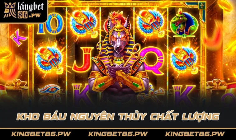 Kho báu nguyên thủy chất lượng