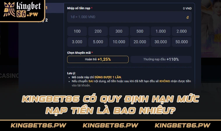 KINGBET86 có quy định hạn mức nạp tiền là bao nhiêu?