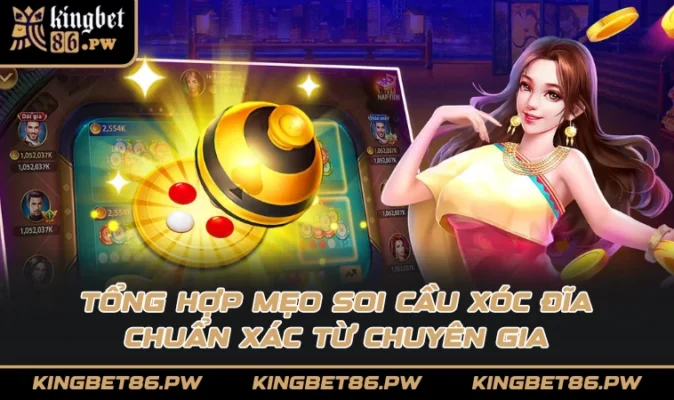 Tổng hợp mẹo soi cầu xóc đĩa chuẩn xác từ chuyên gia