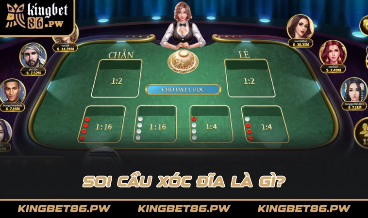 Soi cầu xóc đĩa là gì?